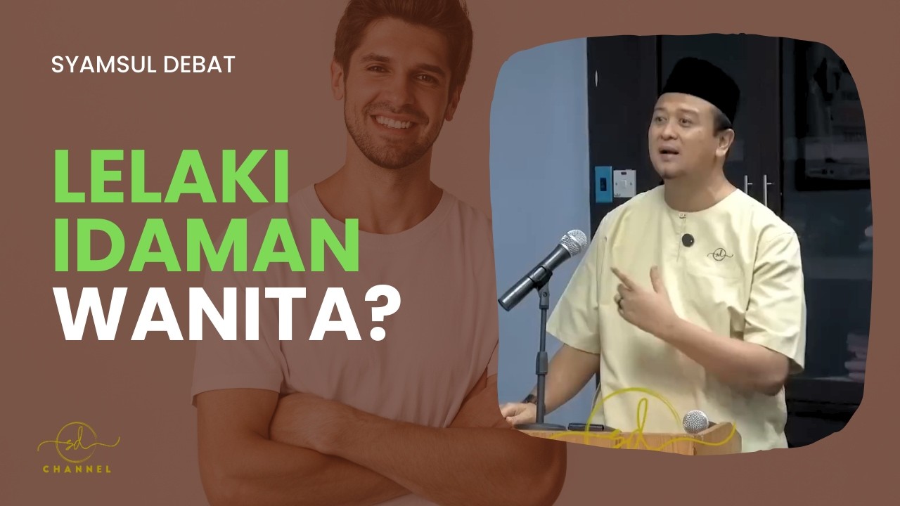 LELAKI IDAMAN WANITA ?