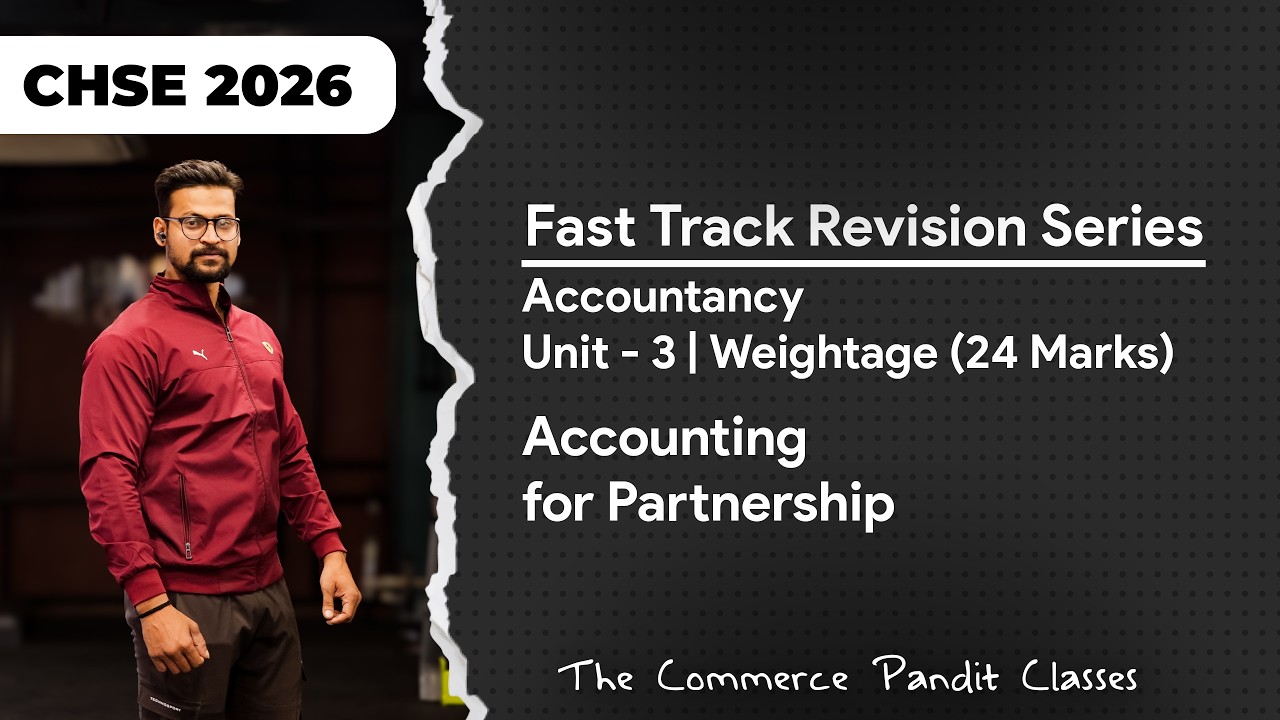 CHSE 2026 FTRS | Accountancy Unit - 3 Accounting for Partnership | w/Theory & Practical