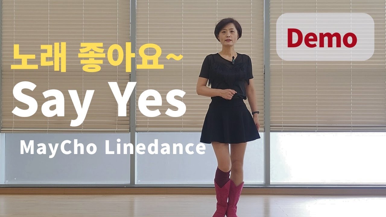 Say Yes Line Dance (Improver : Janet (Zhen Zhen) Ge) - Demo