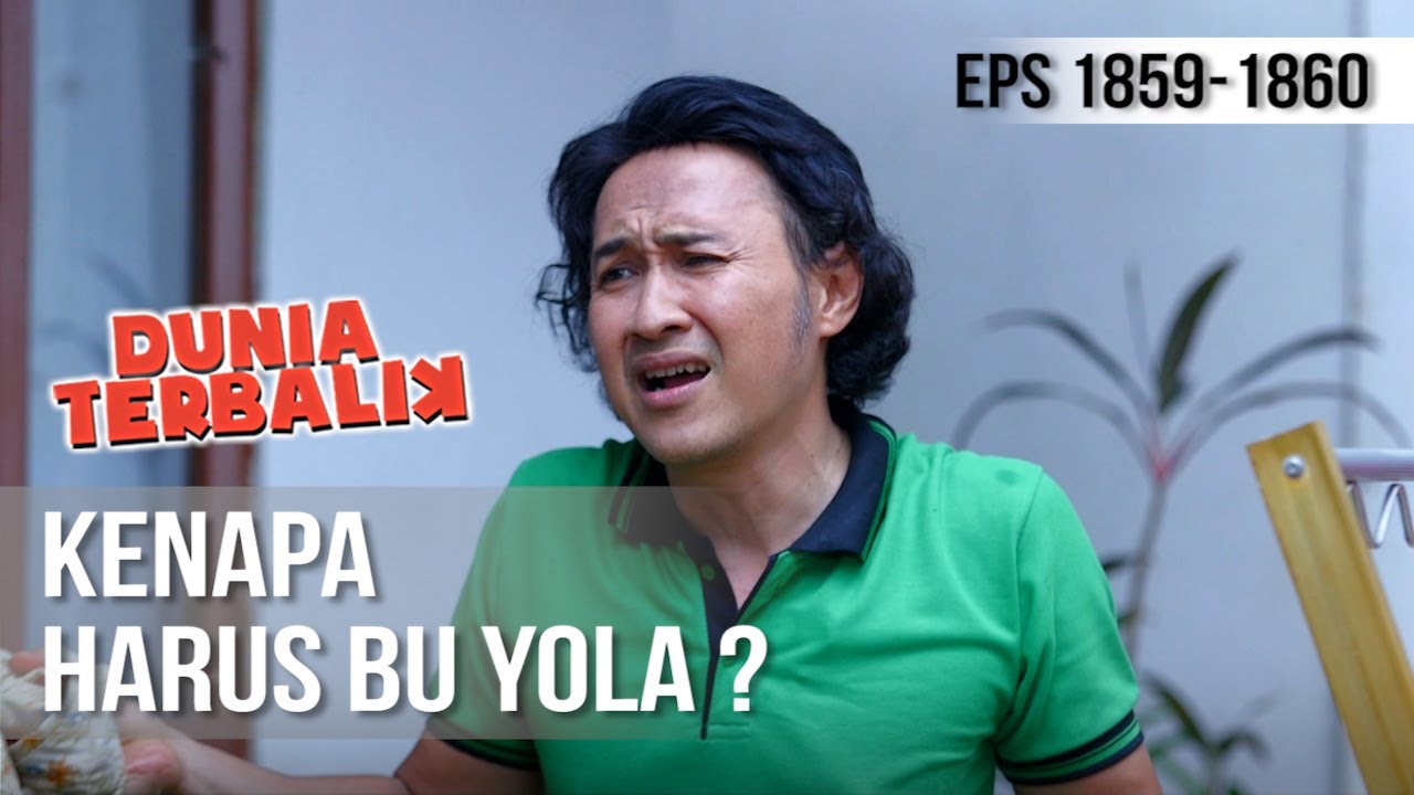 DUNIA TERBALIK - Masih Perkara Cemburu Sama Bu Yola [13 Desember 2019]