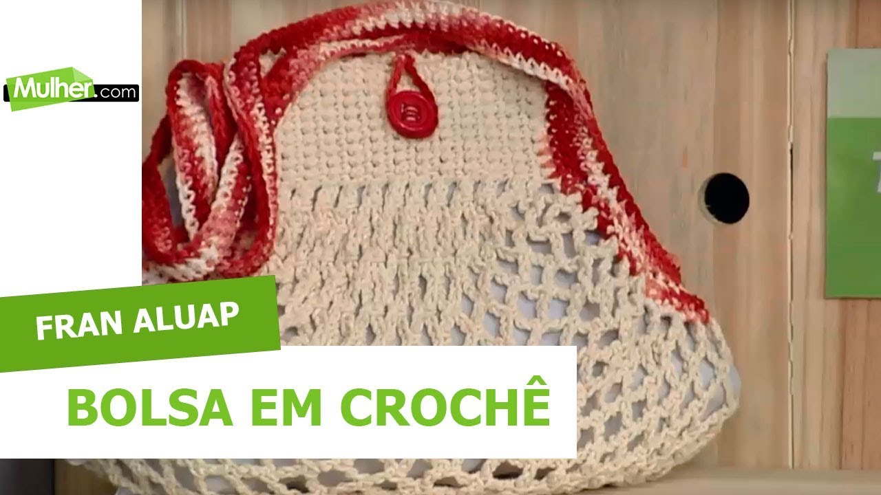 Bolsa em Crochê - Fran Aluap - 27/09/2018
