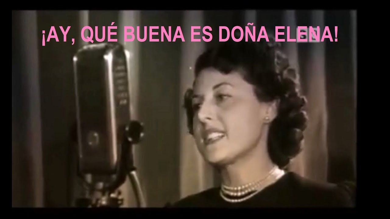 &iexcl;Ay, qu&eacute; buena es Do&ntilde;a Elena!