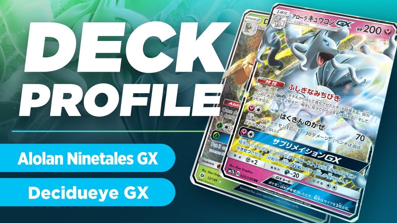 Alolan Ninetales GX / Decidueye GX Deck Profile (SUM - Lost Thunder)