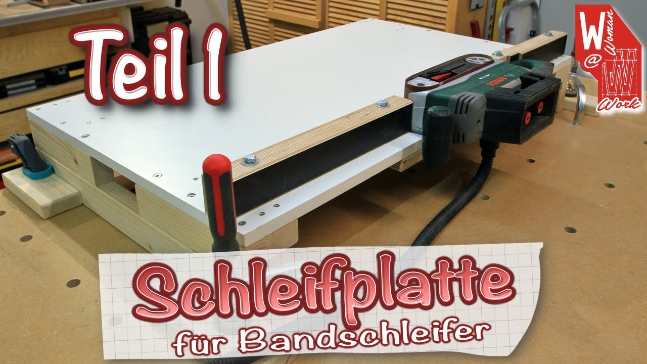 stationäre Schleifplatte für Bandschleifer - Teil 1