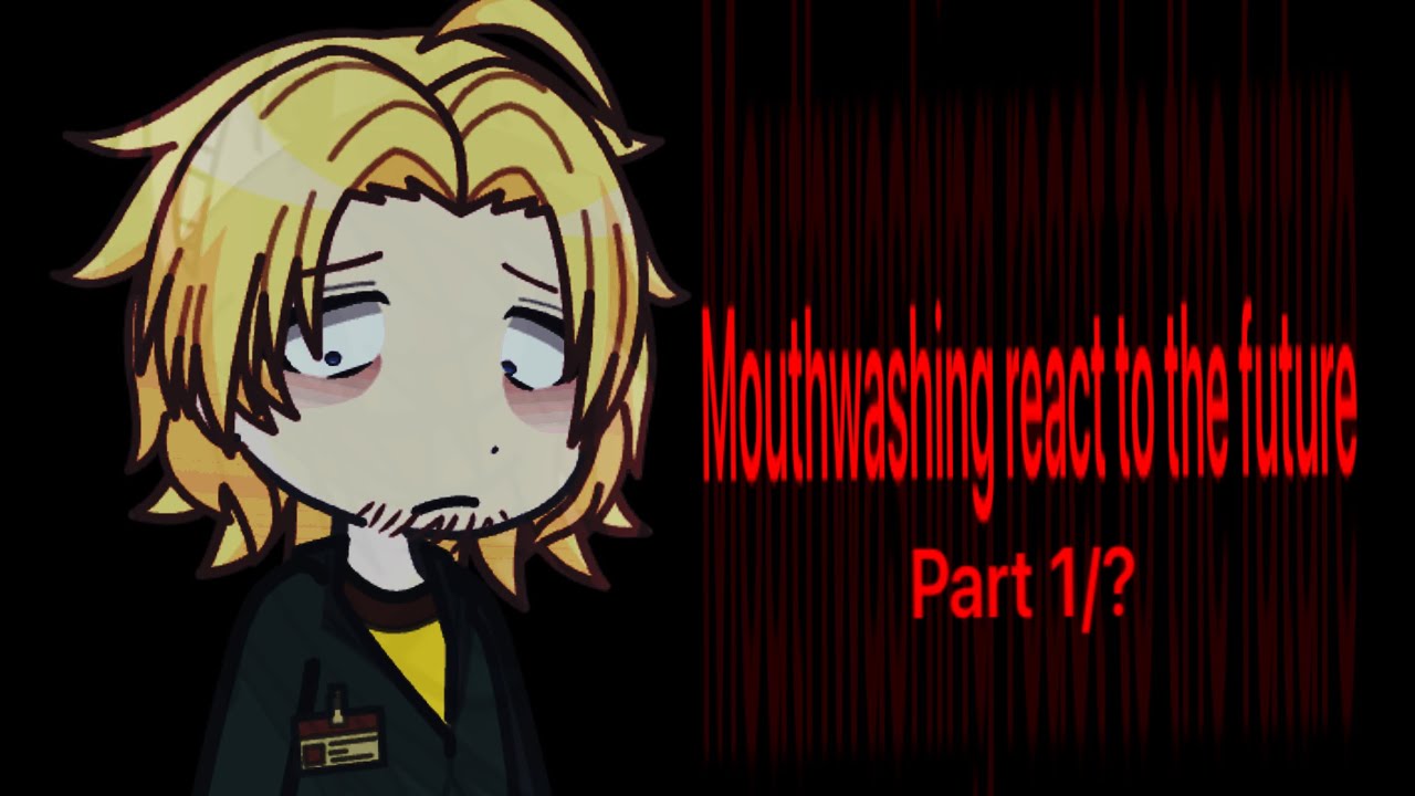 2X!!| Mouthwashing characters reacts to the future | RUS | gacha life 2