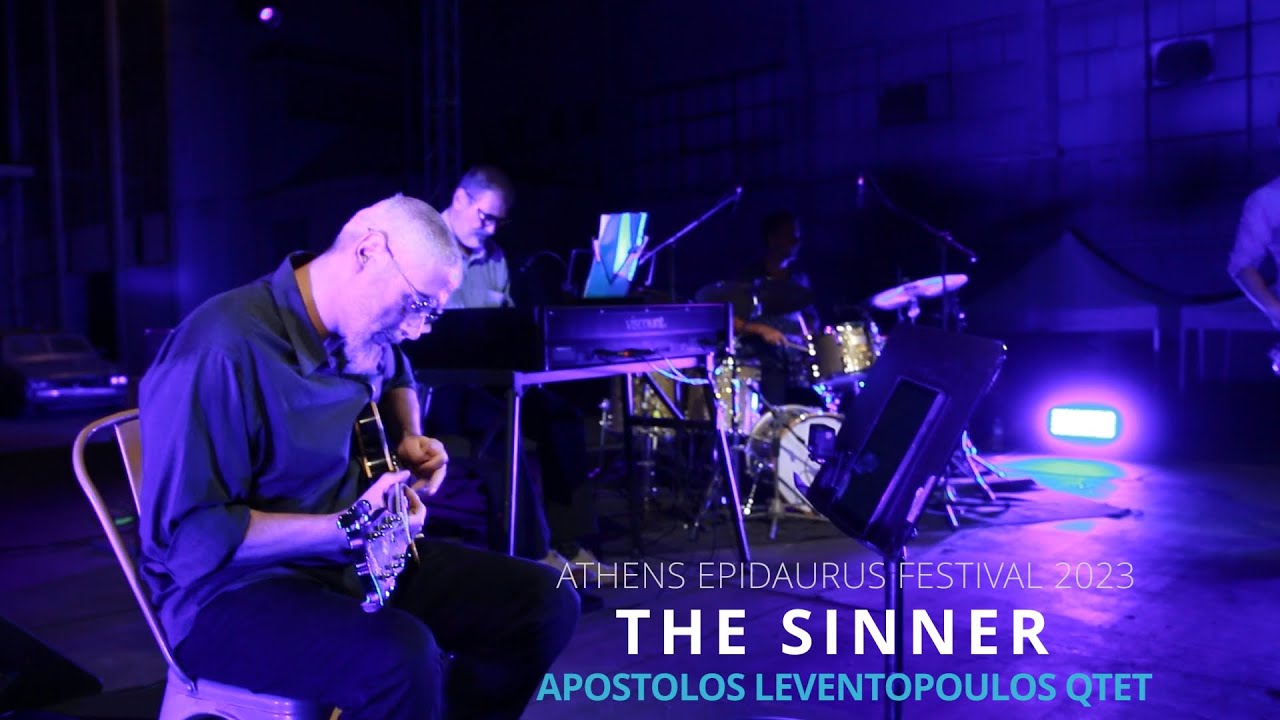 The Sinner - Apostolos Leventopoulos Qtet @ Athens Epidaurus Festival 2023