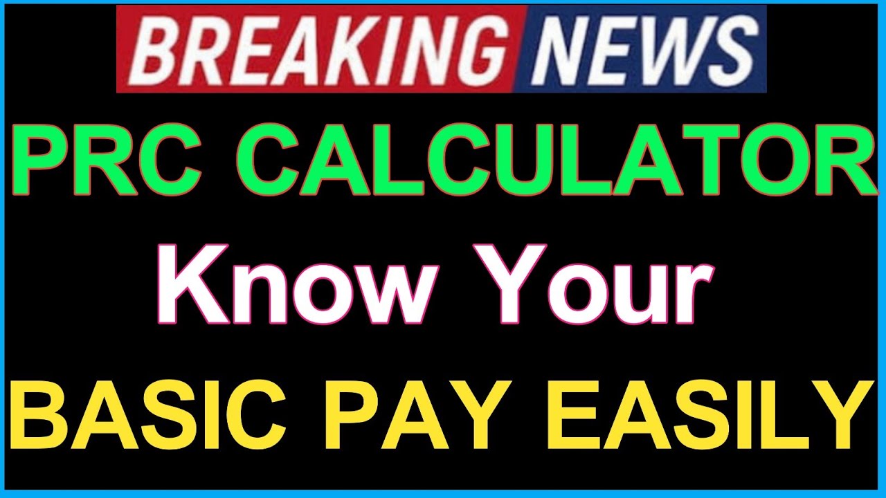 PRC Basic Pay Calculator || Pay Revision Commission How To Calculate The Basic Pay || PRC Calculator