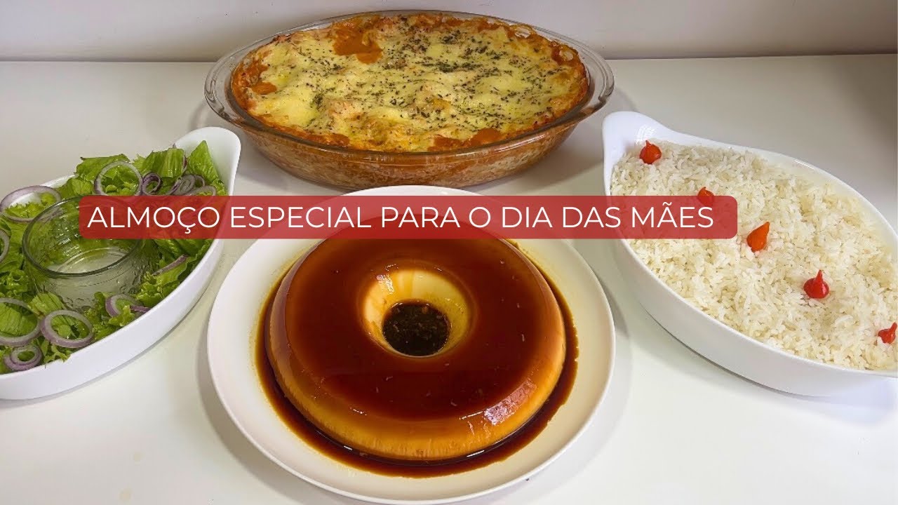 ALMOÇO COMPLETO PARA O DIA DAS MÃES - CARDÁPIO PARA FAZER NO ALMOÇO DO DIA DAS MÃES FÁCIL E RÁPIDO