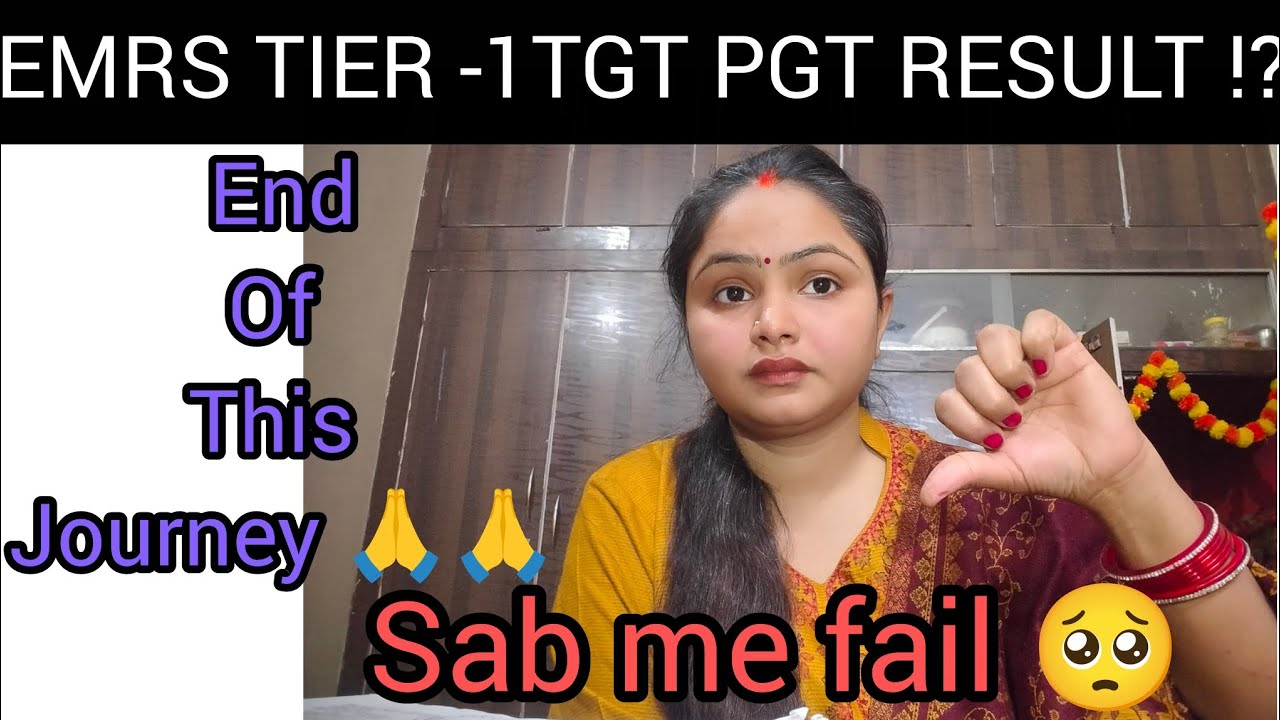 EMRS TIER -1TGT PGT RESULT OUT ! Missed by few marks ll Honest update 