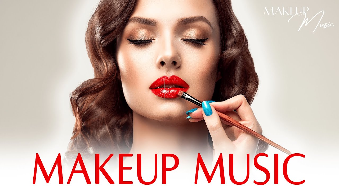 Music for Doing Makeup 💄 Beautiful & Soft | Makeup Music