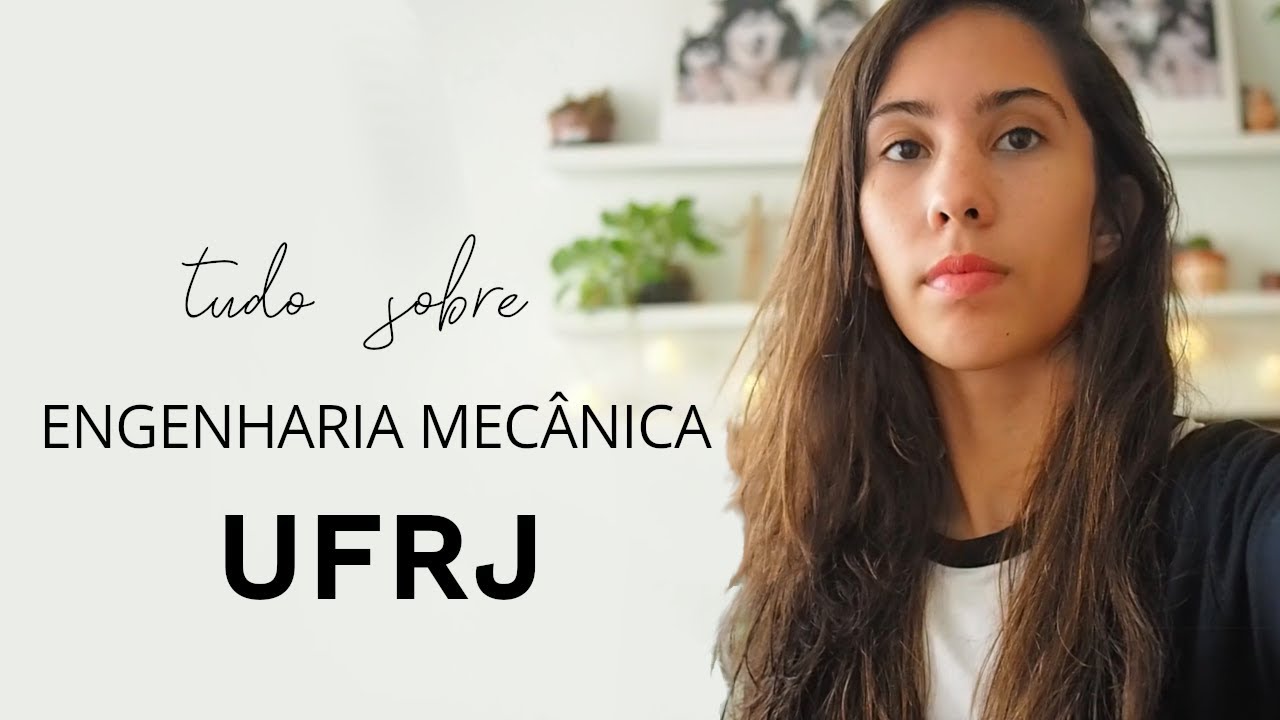 Tudo sobre Engenharia Mecânica UFRJ l Cursos da UFRJ
