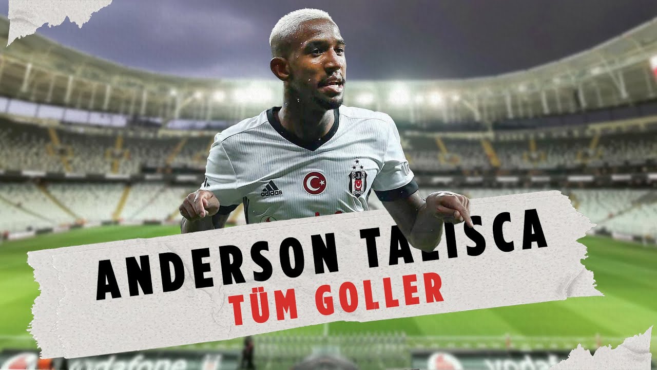 Anderson Talisca'nın Süper Lig'deki Tüm Golleri