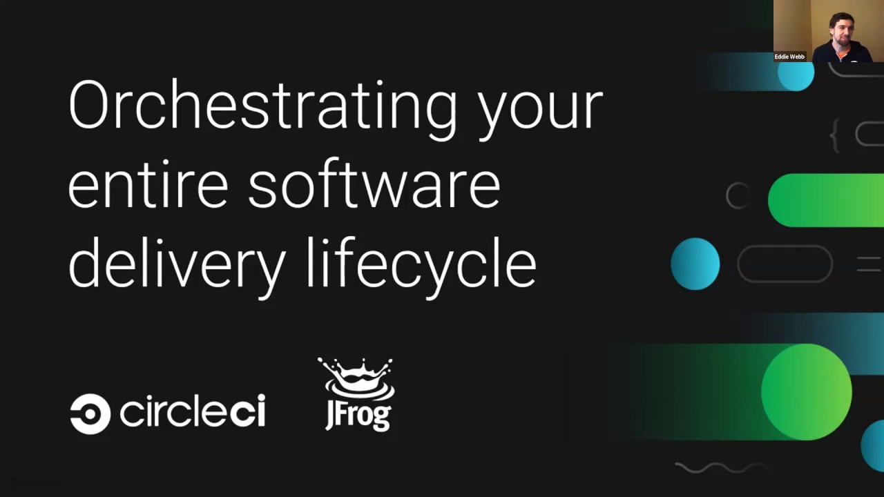 CircleCI and JFrog: Orchestrating your entire software delivery lifecycle