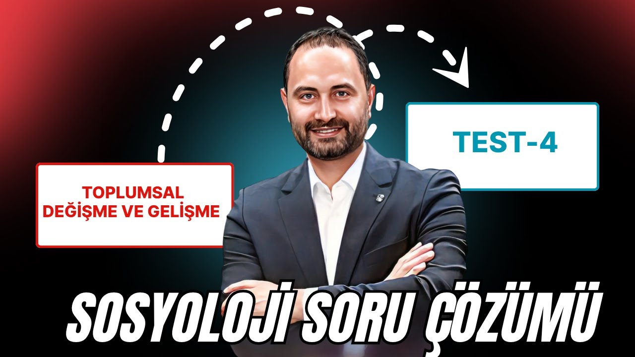 Toplumsal Değişme ve Gelişme Test -4 | AYT Sosyoloji Kampı | AYT–2026