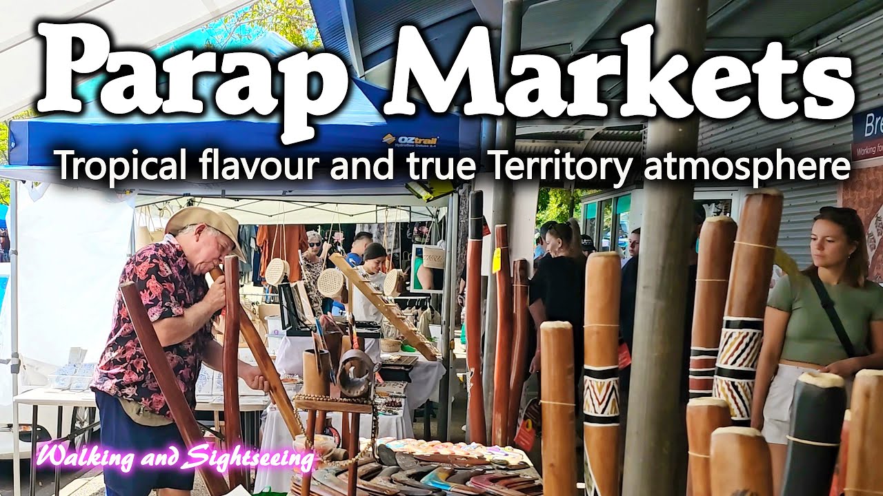 DARWIN NORTHERN TERRITORY AUSTRALIA 🇦🇺 | PARAP VILLAGE SATURDAY MARKETS | WALKING THROUGH TOUR 2024