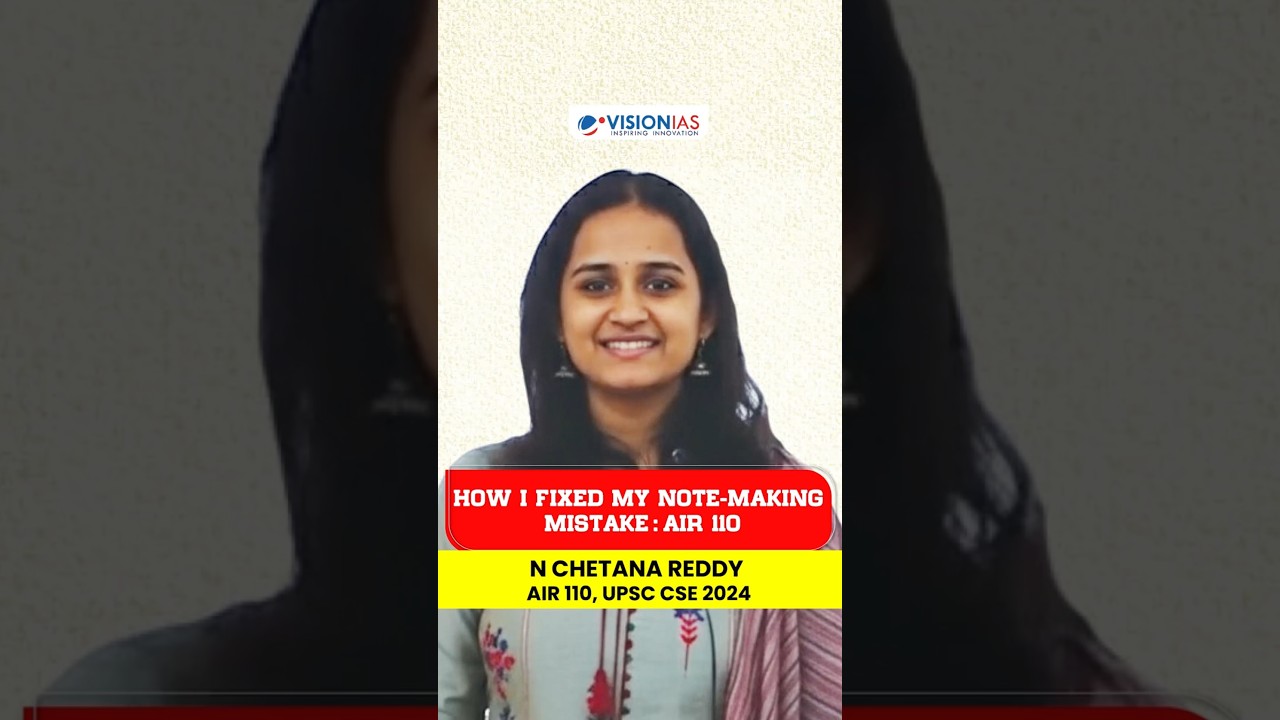 How I Fixed My Note-Making Mistake | AIR 110 UPSC CSE 2024 | Vision IAS