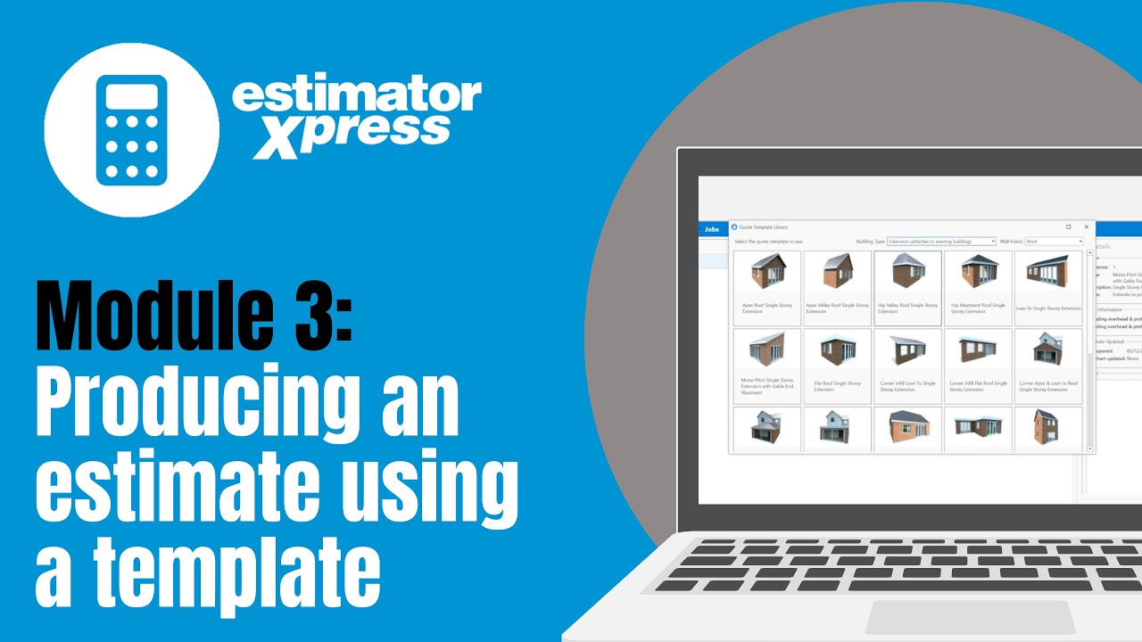 EstimatorXpress Software Skills Remote Training Module 3 - Produce an Estimate Using a Template