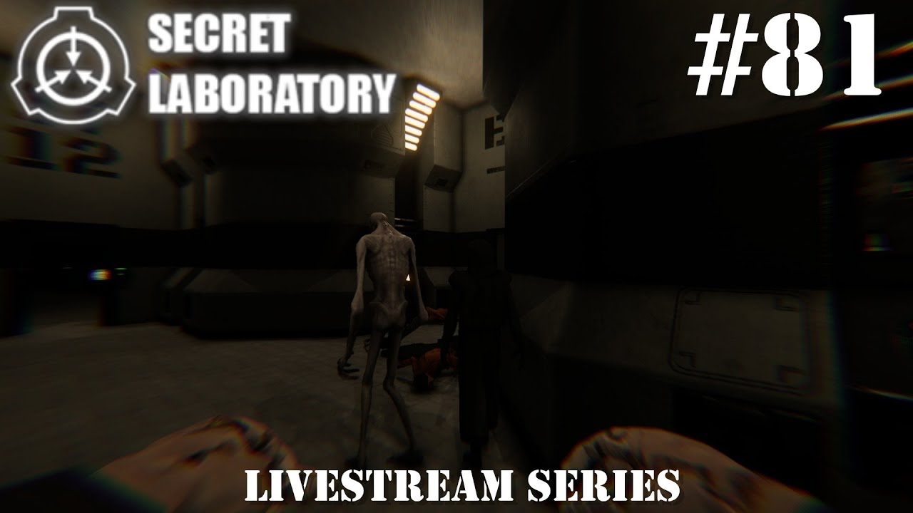 SCP: Secret Laboratory (Livestream Series) #81