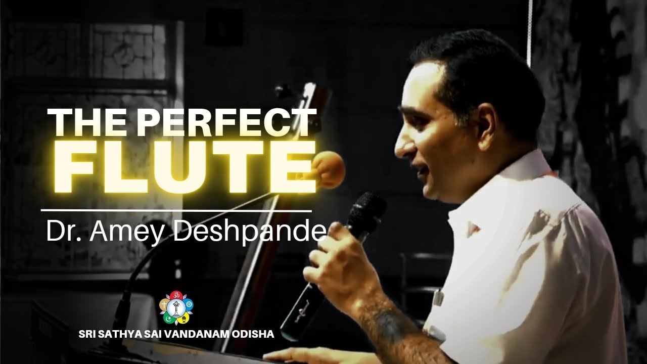 The Perfect Flute | Dr. Amey Deshpande | Sri Sathya Sai Bhajan Mahotsavam Odisha