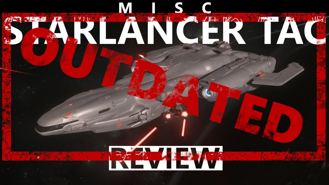 Star Citizen 4.1.1 - 10 Minutes More or Less Ship Review - MISC Starlancer TAC