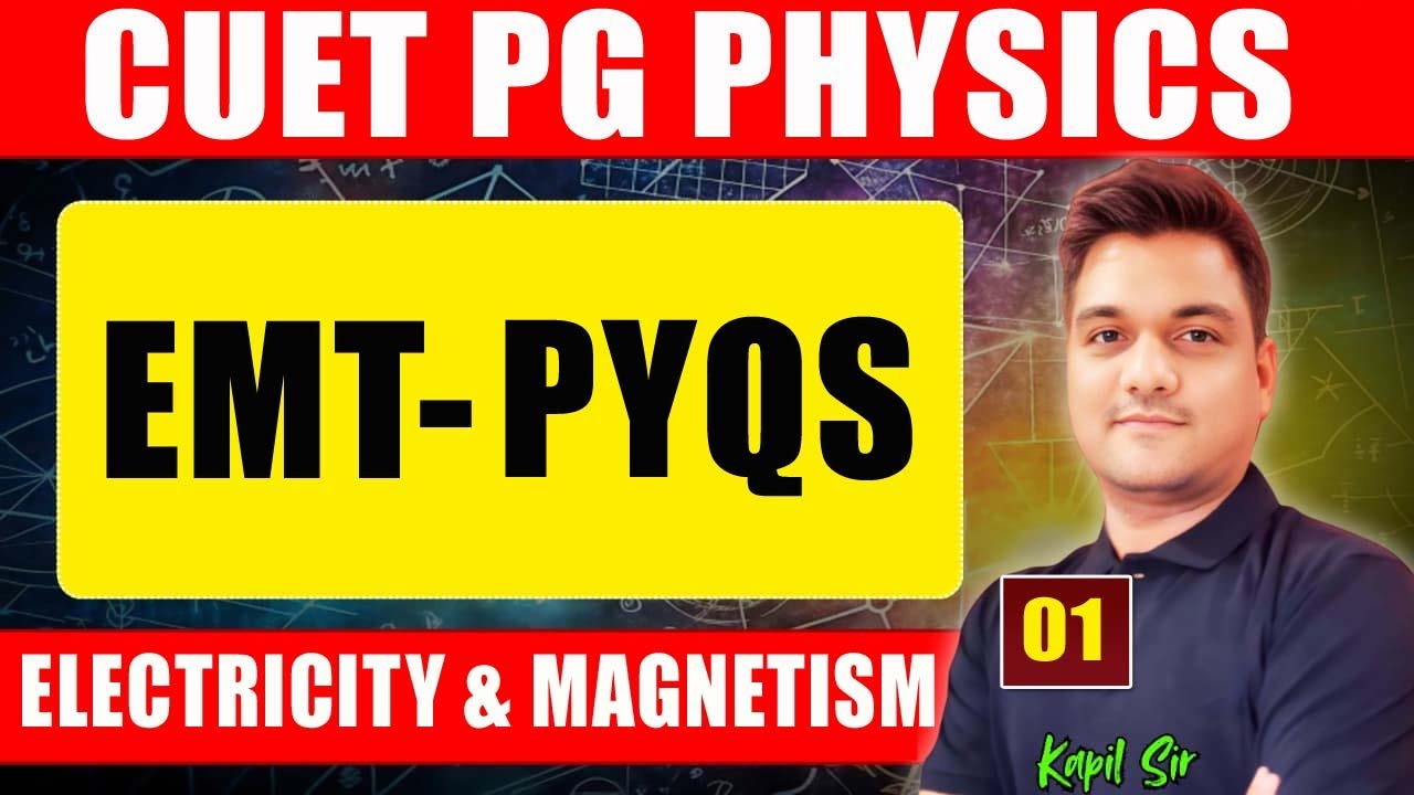 cuet pg physics | emt pyqs -1 | electricity and magnetism cuet pg physics | cuet pg preparation