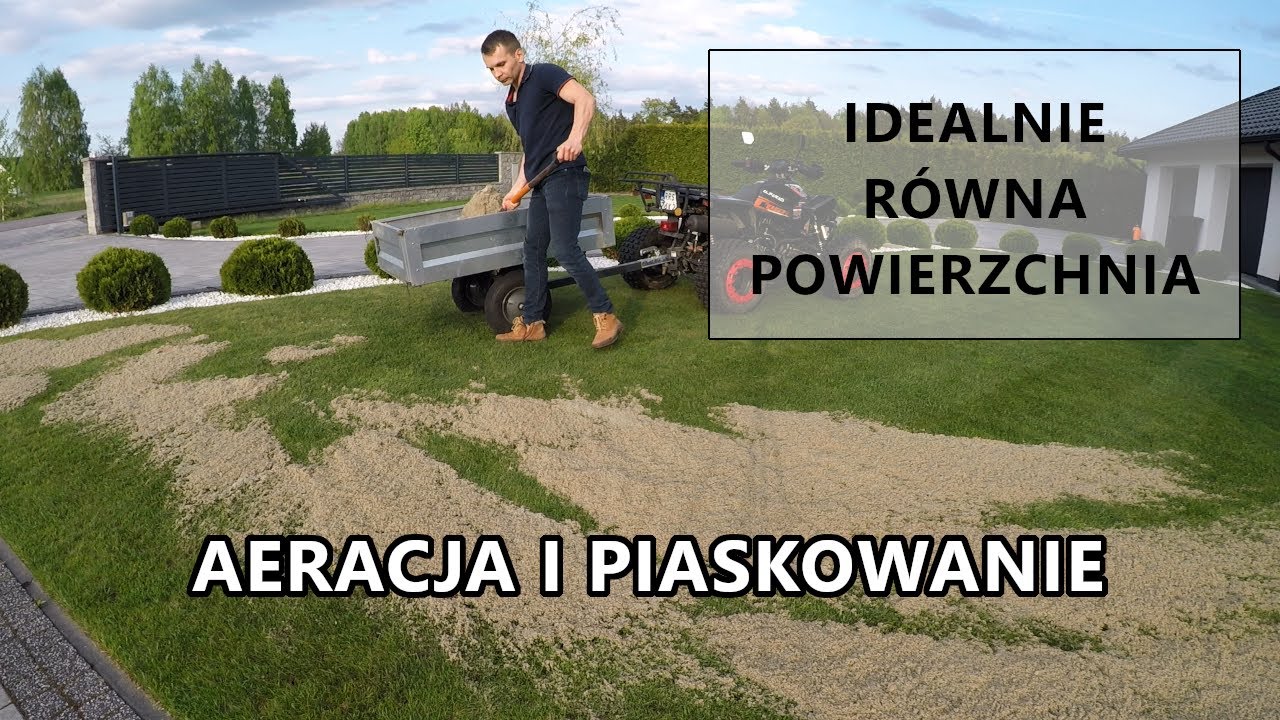 AERACJA I PIASKOWANIE TRAWNIKA (trawnik, aeracja trawnika, równanie trawnika, nawożenie)