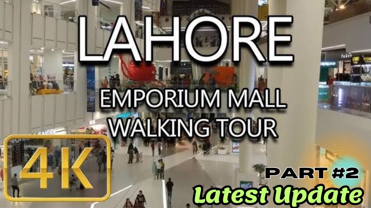 Discover Emporium Mall Lahore Today: Must-Visit Shopping Destination | 83