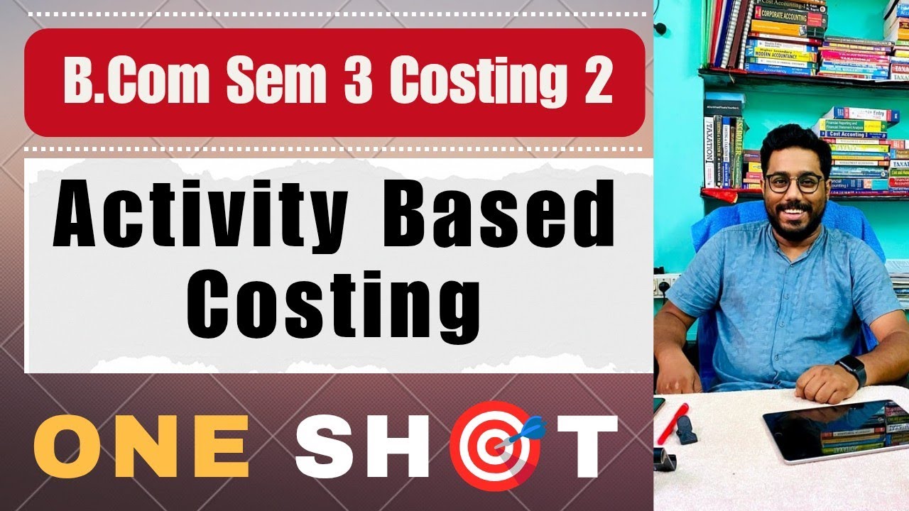 ABC Costing | One Shot 🎯| Costing 2 || Calcutta University | B.Com Sem 3 CCF