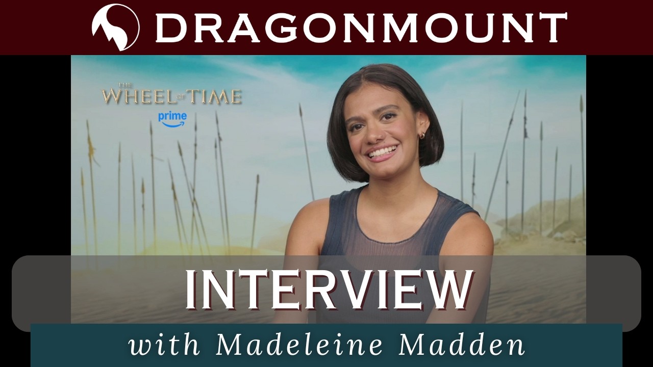 The Wheel of Time Season Three Interview with Madeleine Madden - UPDATED AUDIO