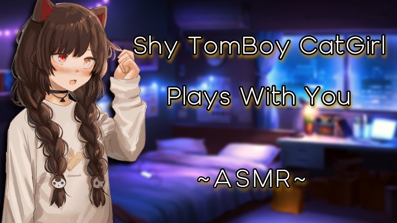 Shy TomBoy CatGirl Plays With You [ASMR][F4M]