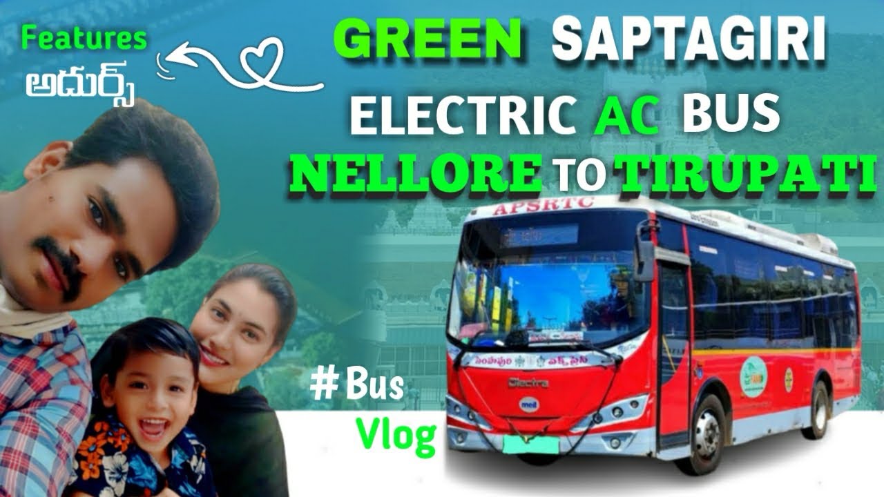 NELLORE TO TIRUPATI NONSTOP ELECTRIC AC BUS JOURNEY || APSRTC GREEN SAPTHAGIRI JOURNEY EXPERIENCE