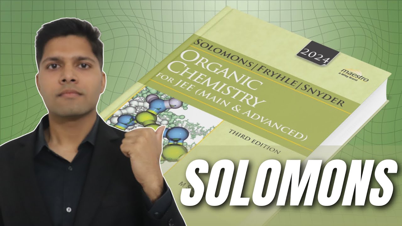 Solomons/MS Chauhan Review by AIR 1 - Relevant for JEE Organic Chemistry?
