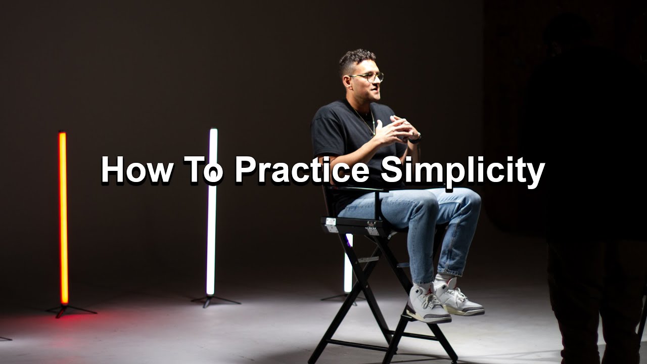 How To Practice Simplicity | Practice Series