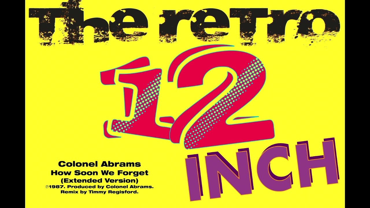 Colonel Abrams - How Soon We Forget (Extended Version)