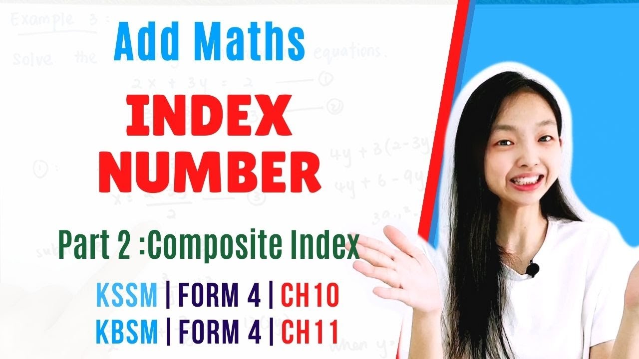 中文讲解 KSSM | Form 4 Add Maths Chapter 10 : Index Number 【Part 2 Composite Index】