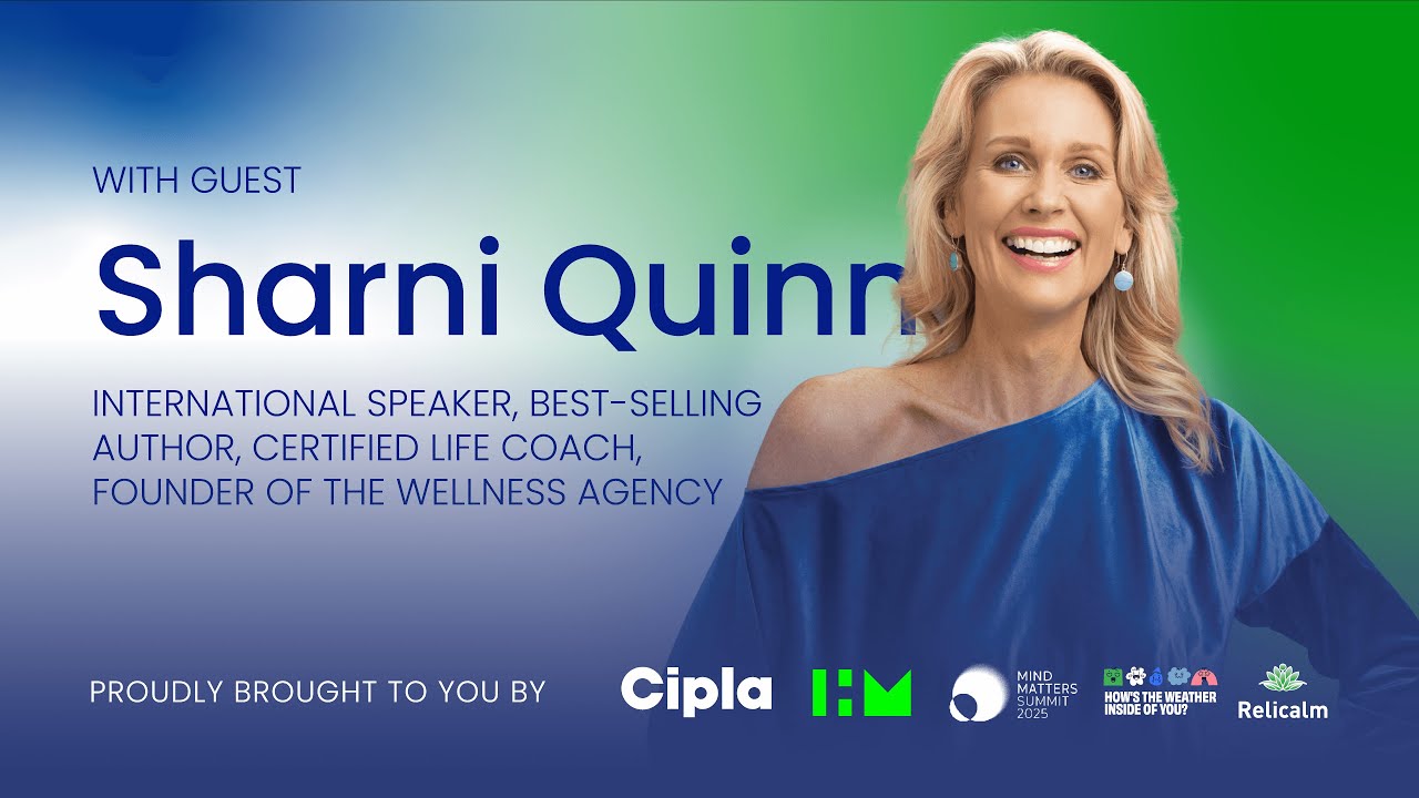 Mind Matters Summit 2025: From Burnout to Balance with Sharni Quinn