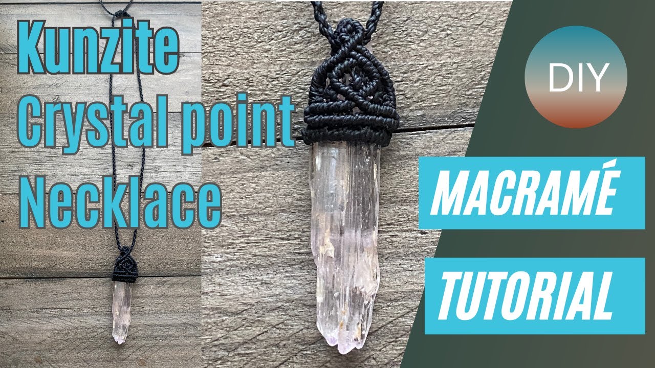 Kunzite Crystal Point macrame tutorial Necklace - DIY Macramé necklace
