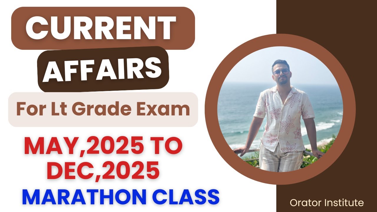 Current Affairs May 2025 to December 2025 | UPSC LT Grade Exam Preparation | Zubar Saifi