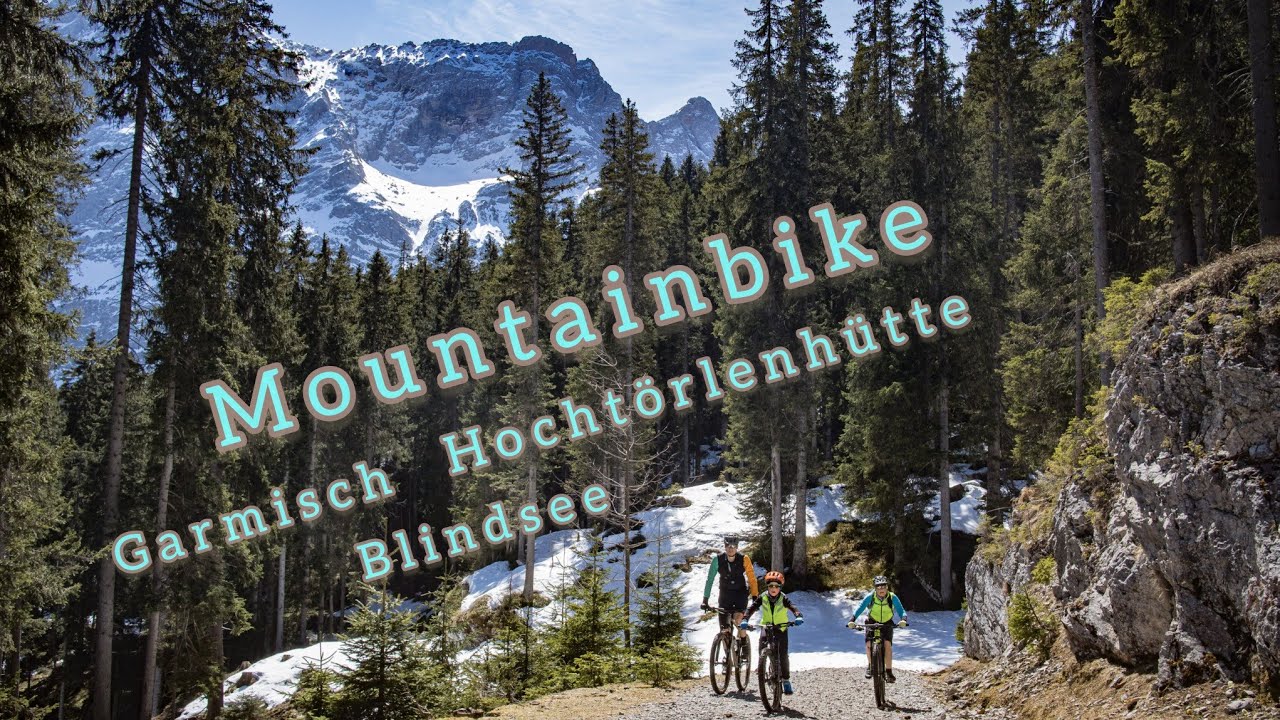 Mountainbiken Tour / Garmisch-Partenkirchen - Hochtörlenhütte und Blindsee