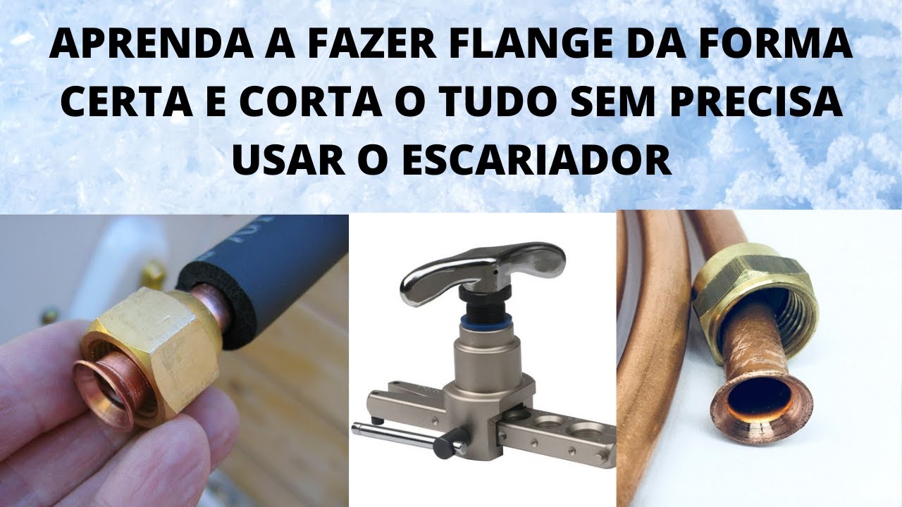 Aprenda como fazer a flange perfeita  em tubo cobre (ar condicionado)
