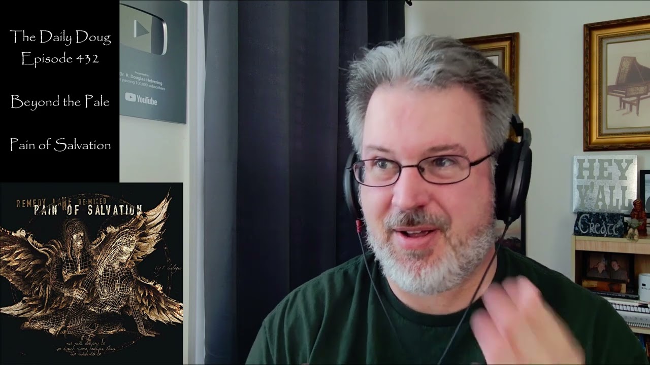 Classical Composer Reacts to Beyond the Pale (Pain of Salvation) | The Daily Doug (Episode 432)