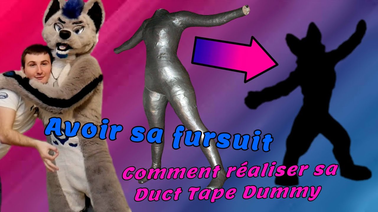 Avoir sa fursuit : Comment réaliser sa Duct Tape Dummy