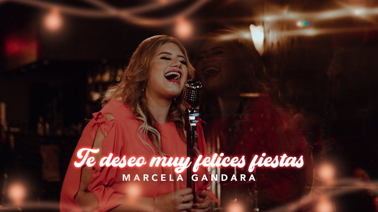 Te Deseo Muy Felices Fiestas - Marcela Gandara - Video Oficial