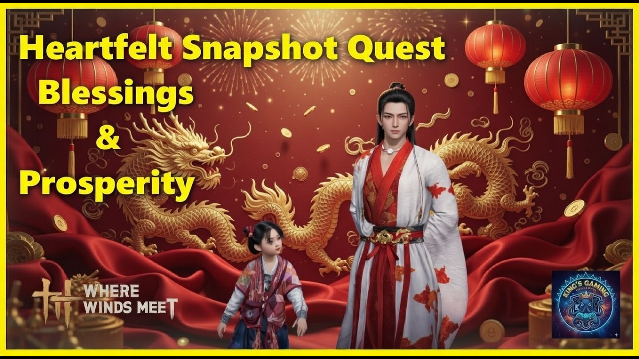 Heartfelt Snapshot - Blessings and prosperity - Where winds meet