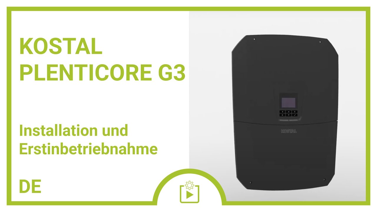 KOSTAL Plenticore G3: Installations- und Erstinbetriebnahme-Tutorial für Installateure