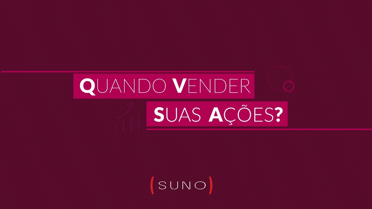 Quando vender uma a&ccedil;&atilde;o? | Suno Research