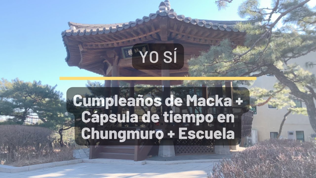 Cumpleaños de Macka + Cápsula de tiempo en Chungmuro