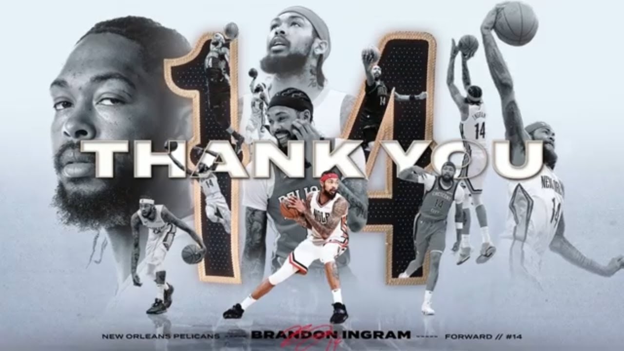 Thank you, Brandon Ingram | New Orleans Pelicans