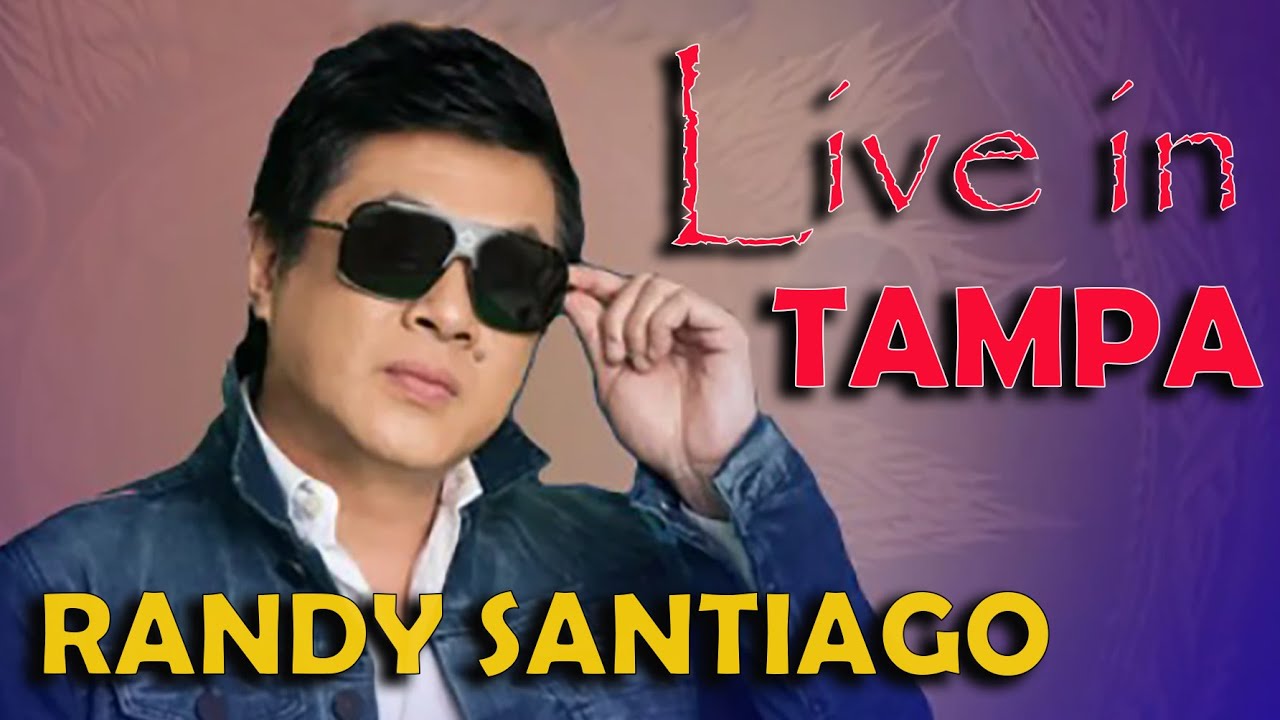 RANDY SANTIAGO Live in TAMPA 2022