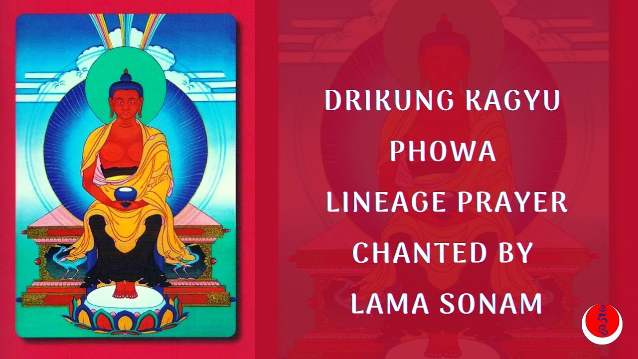 Phowa Lineage Prayer chanted by Lama Sonam la